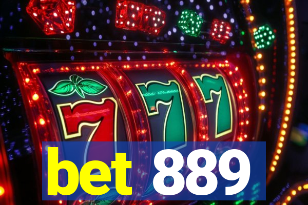 bet 889